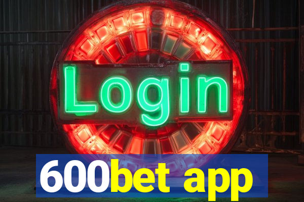 600bet app